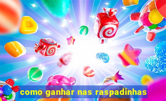 como ganhar nas raspadinhas